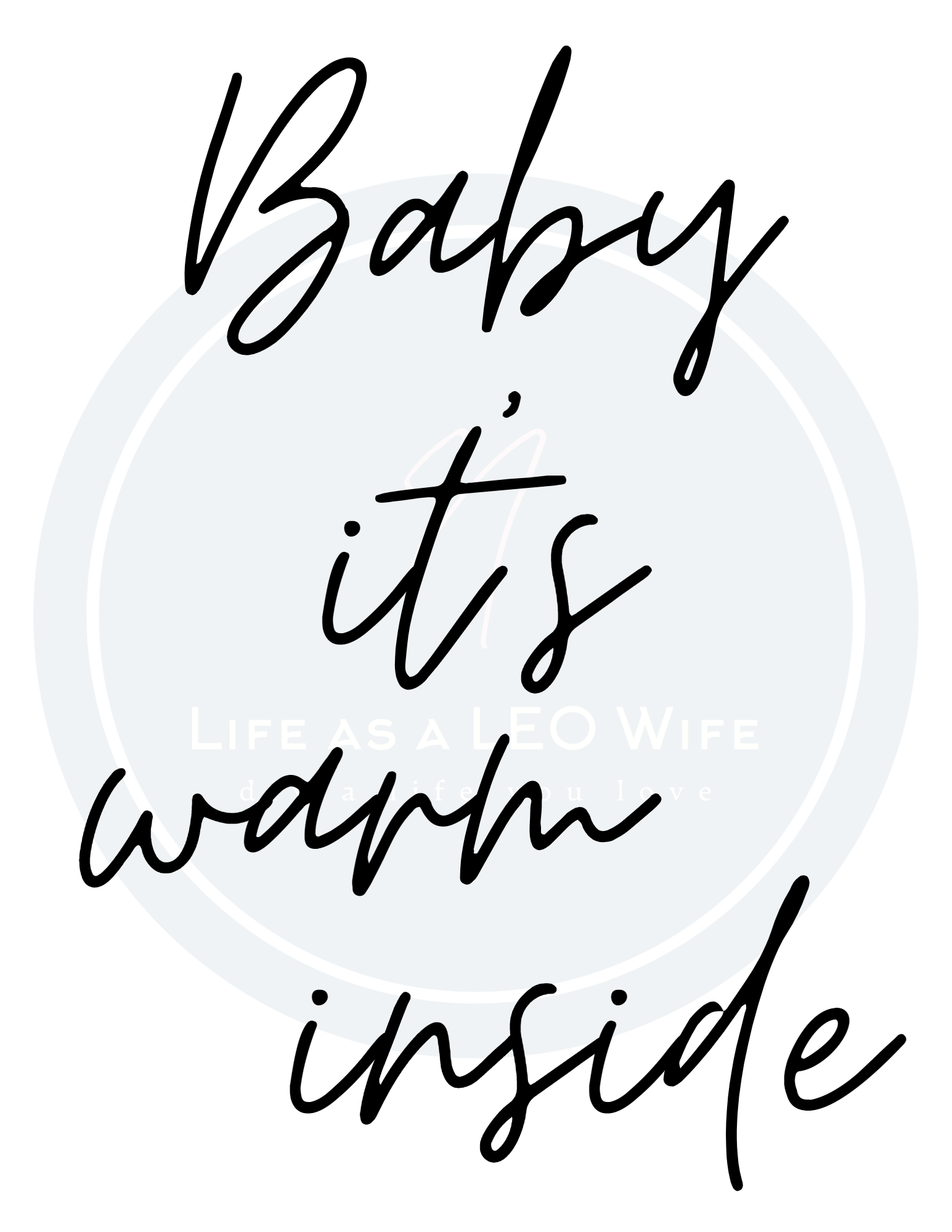 "Baby it's warm inside" design to use on a door hanger with a transparent logo overlay.