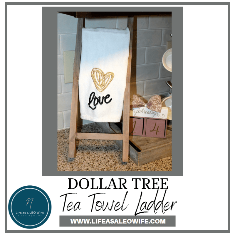 DIY Tea Towel Ladder Life as a LEO Wife