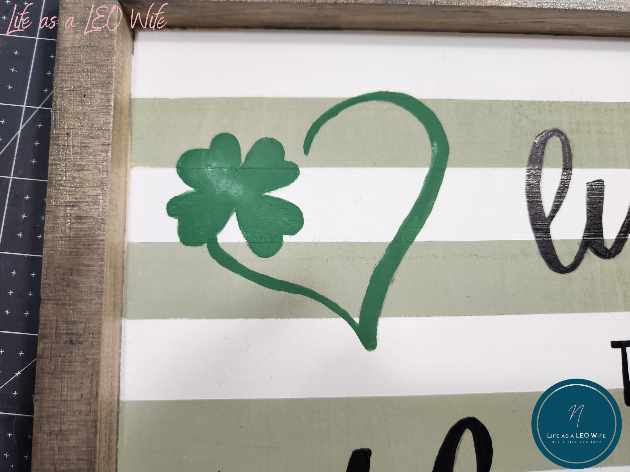 The green heart shamrock painted on my St. Patrick's Day sign.