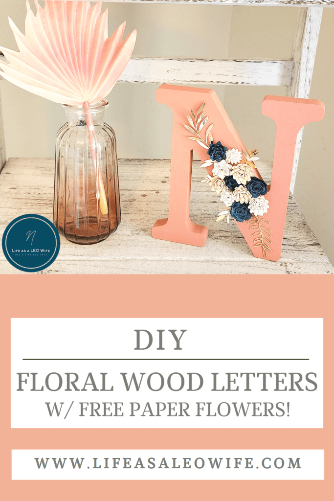 Wood letter with paper flowers Pinterest image.
