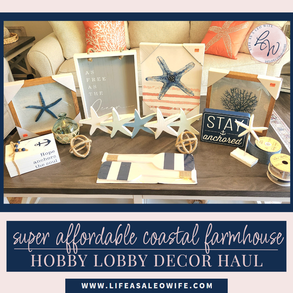 Transforming Your Home on a Budget: Unveiling the Ultimate Coastal Farmhouse Decor Haul from Hobby Lobby – Under $108!